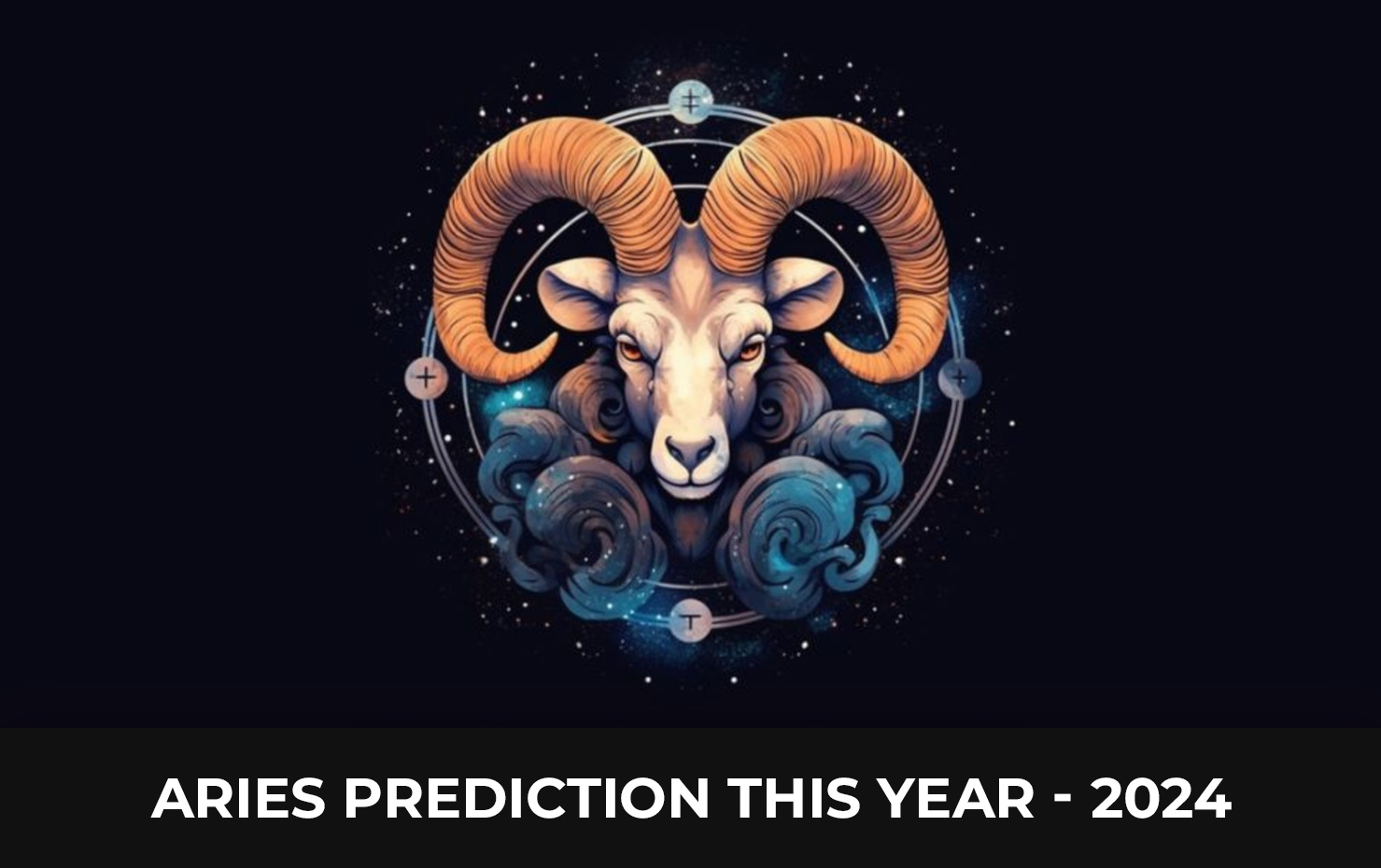 Aries Prediction this Year - 2024